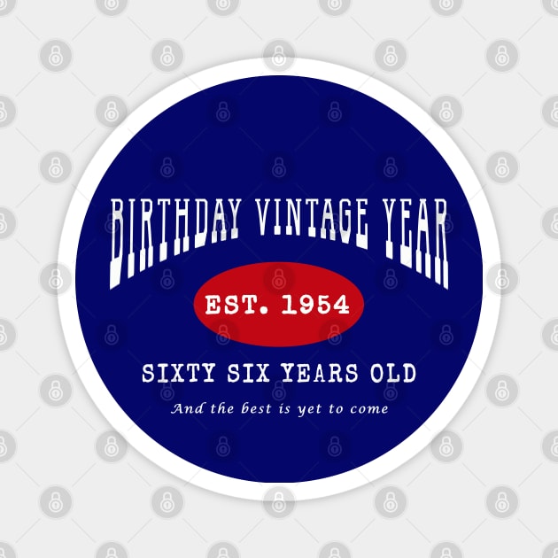 Birthday Vintage Year - Sixty Six Years Old Magnet by The Black Panther